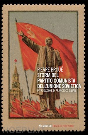 broué pierre - storia del partito comunista dell’unione sovietica