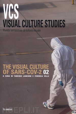 lancioni t. (curatore); villa f. (curatore) - visual culture studies. rivista semestrale di cultura visuale (2020). vol. 2