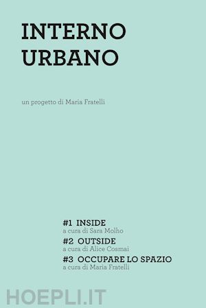 fratelli m.(curatore); molho s.(curatore); cosmai a.(curatore) - interno urbano