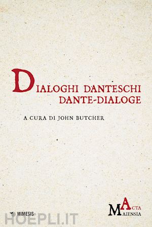 butcher j. (curatore) - dialoghi danteschi/dante-dialoge