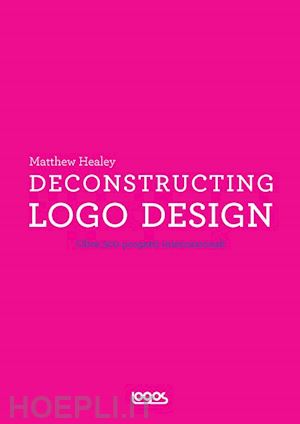 healey matthew - deconstructing logo design