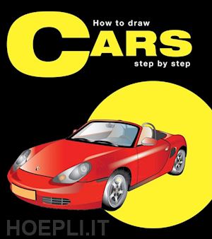 aa.vv. - how to draw cars step by step