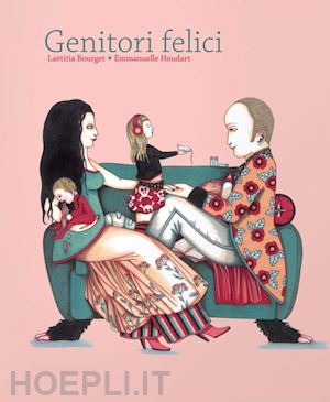 bourget laetitia - genitori felici. ediz. illustrata