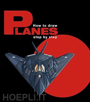 aa.vv. - how to draw planes step by step