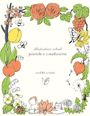 sachiko umoto - illustration school: piante e creaturine