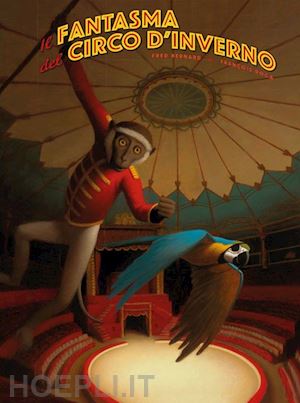 bernard fred - il fantasma del circo d'inverno. ediz. a colori