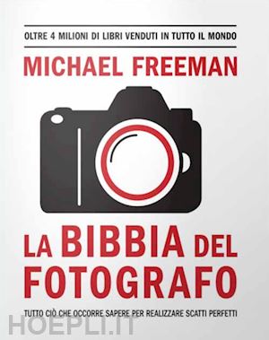 freeman michael - la bibbia del fotografo