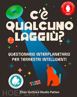 duthie ellen - c'e' qualcuno laggiu'? questionario interplanetario per terrestri intelligenti