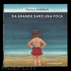 heidelbach nikolaus - da grande saro' una foca