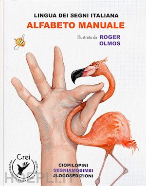 olmos roger - alfabeto manuale. lingua dei segni italiani