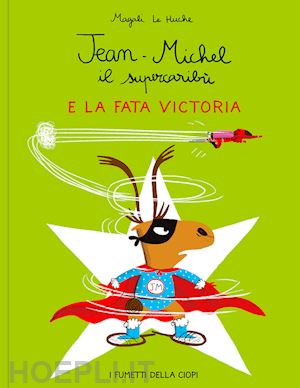 le huche magali - jean-michel il supercaribù e la fata victoria