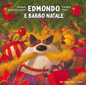 guichon-laurier thibault - edmondo e babbo natale. ediz. a colori