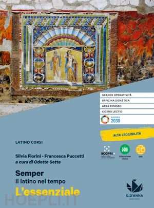 fiorini silvia; puccetti francesca - semper. il latino nel tempo. l'essenziale. per le scuole superiori