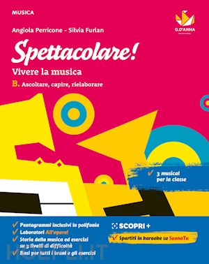 perricone angiola; furlan silvia - spettacolare! vivere la musica. per la scuola media. con e-book. con espansione