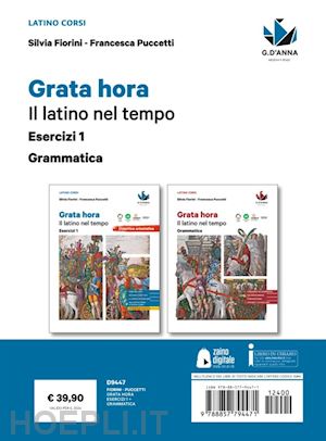 fiorini silvia; puccetti francesca - grata hora. il latino nel tempo. grammatica + esercizi. per le scuole superiori.