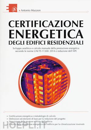 mazzon antonio - certificazione energetica degli edifici residenziali