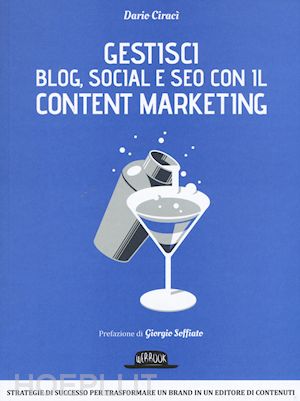 ciraci  dario - gestisci blog social seo con il content marketing