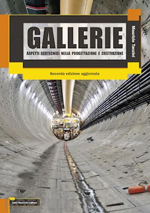 tanzini maurizio - gallerie - aspetti geotecnici nella progettazione e costruzione