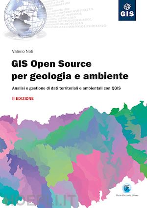 noti valerio - gis open source per geologia e ambiente. analisi e gestione di dati territoriali