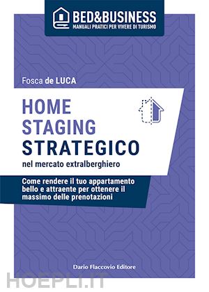 de luca fosca - home staging strategico nel mercato extralberghiero