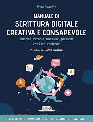 Manuale Di Scrittura Digitale Creativa E Consapevole - Babudro Piero