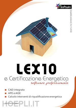 mazzon antonio; alberti daniele - lex10 e certificazione energetica. software professionale. dvd-rom