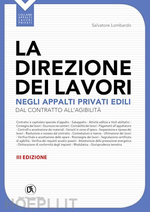 lombardo salvatore - direzione dei lavori negli appalti privati edili. dal contratto all'agibilita' (