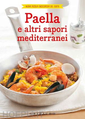 aa.vv. - paella e altri sapori mediterranei