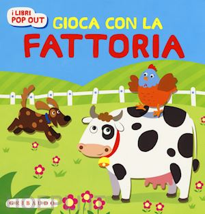 colnaghi stefania - gioca con gli animali della fattoria. libri pop-out