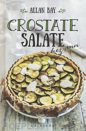 bay allan - crostate salate chez moi