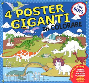colnaghi stefania - dinosauri, aeroporto, stazione fattoria. 4 poster giganti da colorare for boys.