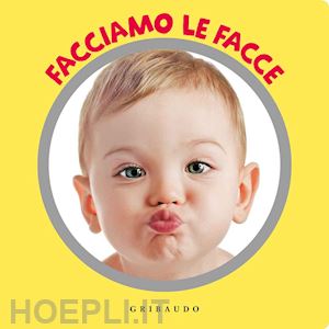  Facciamo le facce. Ediz. illustrata - Gribaudo - Libri