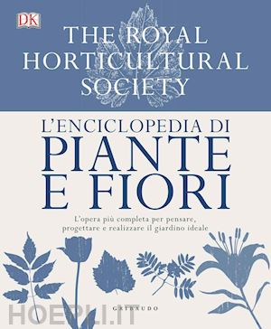 brickell c. (curatore) - l'enciclopedia di piante e fiori