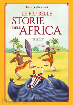 degl'innocenti; forzani - piu' belle storie dell'africa
