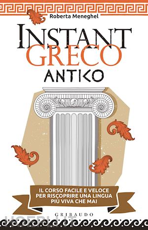 meneghel roberta - instant greco antico