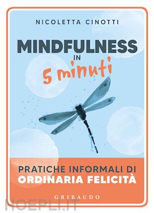cinotti nicoletta - mindfulness in 5 minuti