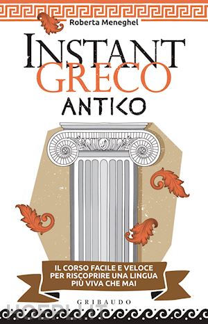 meneghel roberta - instant greco antico
