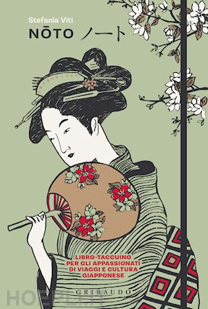 viti stefania - noto. libro-taccuino per gli appassionati di viaggi e cultura giapponese