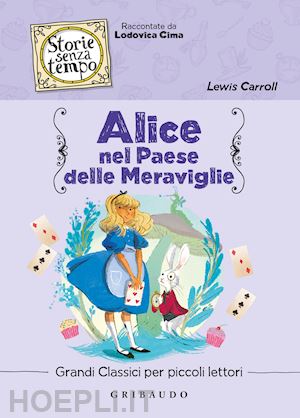 Alice Nel Paese Delle Meraviglie - Carroll Lewis; Cima Ludovica