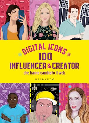 ciaruffoli gilda - digital icons. 100 influencer & creator che hanno cambiato il web