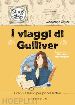 swift jonathan; marchegiani r. (curatore) - i viaggi di gulliver