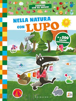 lallemand orianne - nella natura con lupo. amico lupo. ediz. a colori