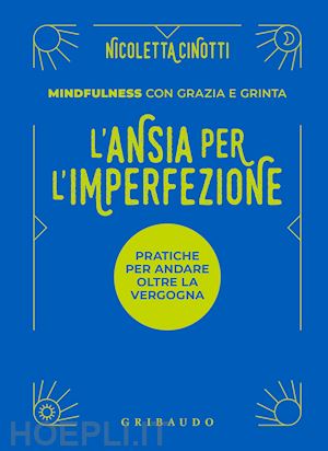 cinotti nicoletta - l'ansia per l'imperfezione