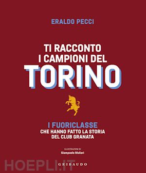 TI RACCONTO I CAMPIONI DEL TORINO