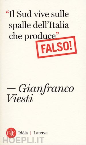 viesti gianfranco - il sud vive sulle spalle dell'italia  - falso!