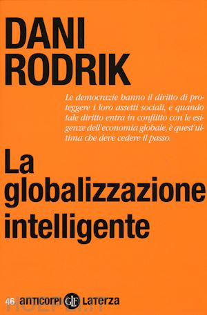 rodrik dani - la globalizzazione intelligente