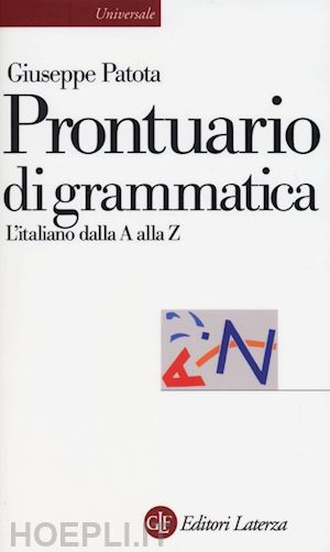 patota giuseppe - prontuario di grammatica. l'italiano dalla a alla z