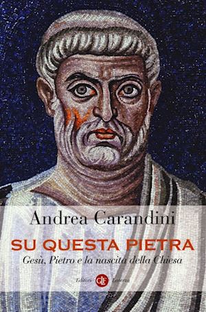 carandini andrea - su questa pietra