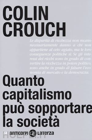 crouch colin - quanto capitalismo puo' sopportare la societa'