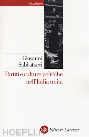 sabbatucci giovanni - partiti e culture politiche nell'italia unita